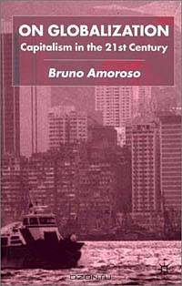On Globalization: Capitalism in the 21st Century