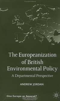 The Europeanization of British Environmental Policy: A Departmental Perspective