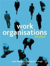 Work Organisations: Critical introduction