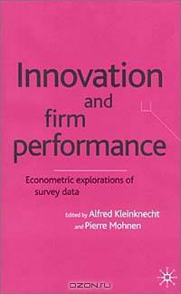 Innovation and Firm Performance: Econometric Explorations of Survey Data