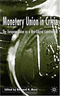 Monetary Union: The European Union As Neo-Liberal Project?