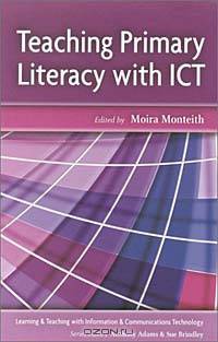 Teaching Primary Literacy with ICT (Teaching Primary Literacy with ICT)