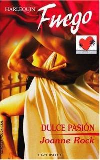 Dulce Pasion : (Sweet Passion) (Fuego)