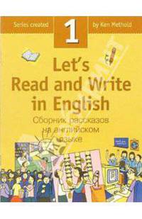 Let's Read and Write in English. Beginner. Book 1 (Сборник рассказов на английском языке. Книга 1)