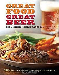 Anheuser-Busch Cookbook: Great Food, Great Beer