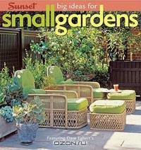 Big Ideas for Small Gardens