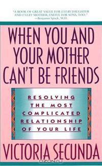 When You and Your Mother Can