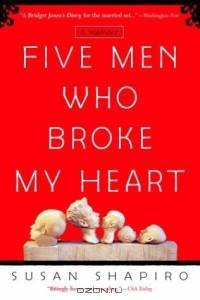 Five Men Who Broke My Heart