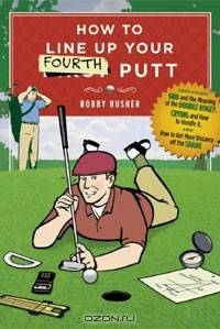 How to Line Up Your Fourth Putt