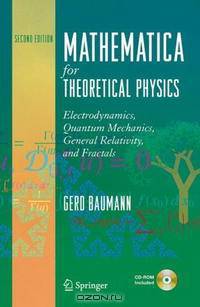 Mathematica for Theoretical Physics: Electrodynamics, Quantum Mechanics, General Relativity, and Fractals