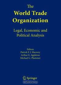 The World Trade Organization : Legal, Economic and Political Analysis