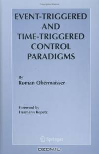 Event-Triggered and Time-Triggered Control Paradigms (Real-Time Systems Series)