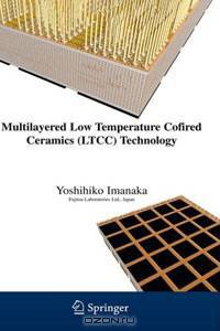 Multilayered Low Temperature Cofired Ceramics (LTCC) Technology