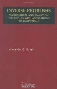 Inverse Problems : Mathematical and Analytical Techniques with Applications to Engineering (Mathematical and Analytical Techniques with Applications to)