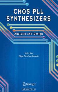 CMOS PLL Synthesizers: Analysis and Design (The International Series in Engineering and Computer Science)