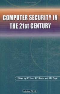 Computer Security in the 21st Century