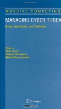 Managing Cyber Threats : Issues, Approaches, and Challenges (Massive Computing)