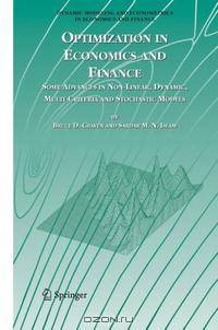 Optimization in Economics and Finance: Some Advances in Non-Linear, Dynamic, Multi-Criteria and Stochastic Models (Dynamic Modeling and Econometrics in Economics and Finance)
