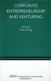 Corporate Entrepreneurship and Venturing (International Studies in Entrepreneurship)