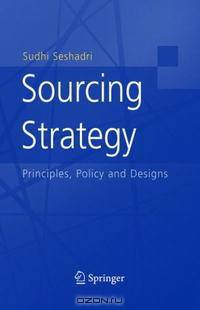 Sourcing Strategy: Principles, Policy and Designs