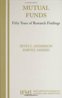 Mutual Funds : Fifty Years of Research Findings (Innovations in Financial Markets and Institutions)