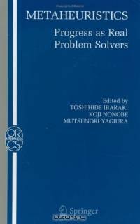 Metaheuristics: : Progress as Real Problem Solvers (Operations Research/Computer Science Interfaces Series)