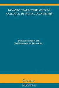Dynamic Characterisation of Analogue-to-Digital Converters (The International Series in Engineering and Computer Science)