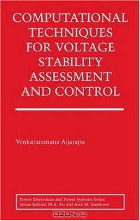 Computational Techniques for Voltage Stability Assessment and Control (Power Electronics and Power Systems)