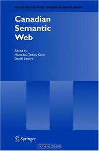 Canadian Semantic Web (Semantic Web and Beyond)