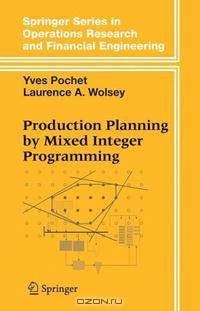 Production Planning by Mixed Integer Programming (Springer Series in Operations Research and Financial Engineering)