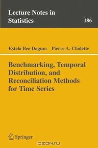 Benchmarking, Temporal Distribution, and Reconciliation Methods for Time Series (Lecture Notes in Statistics)