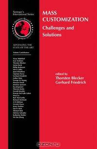 Mass Customization: Challenges and Solutions (International Series in Operations Research & Management Science)