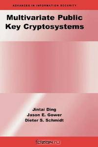 Multivariate Public Key Cryptosystems (Advances in Information Security)