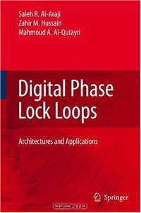 Digital Phase Lock Loops: Architectures and Applications