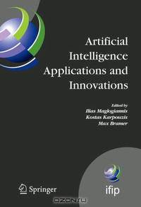 Artificial Intelligence Applications and Innovations: 3rd IFIP Conference on Artificial Intelligence Applications and Innovations (AIAI), 2006, June 7-9, ... Federation for Informa