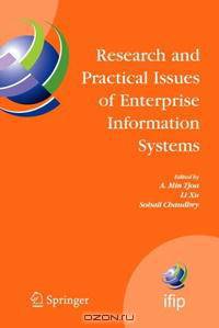 Research and Practical Issues of Enterprise Information Systems: IFIP TC 8 International Conference on Research and Practical Issues of Enterprise Information ... Federation for In