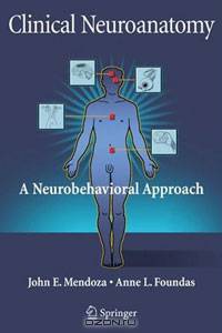 Clinical Neuroanatomy: A Neurobehavioral Approach