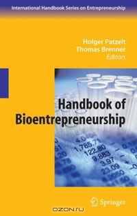 Handbook of Bioentrepreneurship (International Handbook Series on Entrepreneurship)