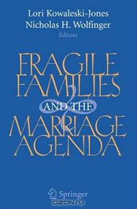 Fragile Families and the Marriage Agenda