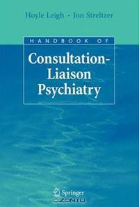 Handbook of Consultation-Liaison Psychiatry