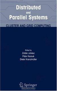 Distributed and Parallel Systems: From Cluster to Grid Computing
