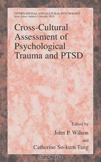 Cross-Cultural Assessment of Psychological Trauma and PTSD