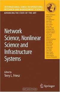 Network Science, Nonlinear Science and Infrastructure Systems (International Series in Operations Research & Management Science)