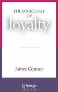 The Sociology of Loyalty