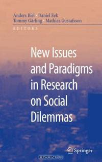 New Issues and Paradigms in Research on Social Dilemmas