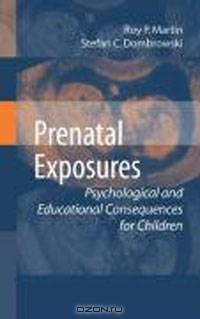 Prenatal Exposures: Psychological and Educational Consequences for Children