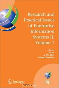 Research and Practical Issues of Enterprise Information Systems IIVolume 1: IFIP TC 8 WG 8.9 International Conference on Research and Practical Issues
