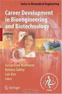 Career Development in Bioengineering and Biotechnology (Series in Biomedical Engineering)