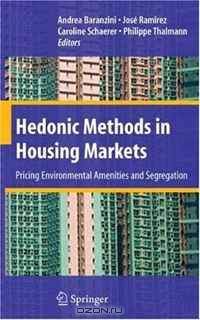 Hedonic Methods in Housing Markets: Pricing Environmental Amenities and Segregation
