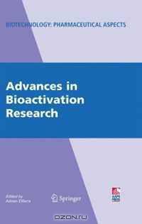Advances in Bioactivation Research (Biotechnology: Pharmaceutical Aspects)